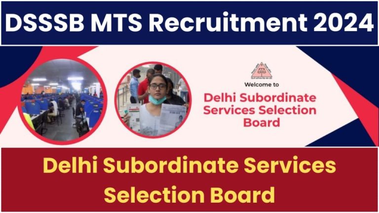 DSSSB Multi Tasking Staff (MTS) Recruitment 2024 (567 Posts) Online Form Notification